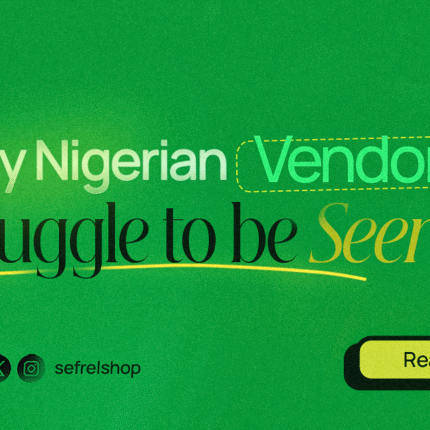 Why Nigerian Vendors Struggle To Be Seen
