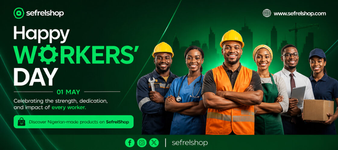Happy Workers Day Sabi Makers – Sefrelshop 1 Workers Day Banner Nigeria SefrelShop marketplace 2026